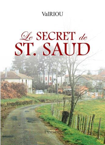 Couverture du livre « Le secret de ST. Saud » de Sabine Mourdon aux éditions Persee