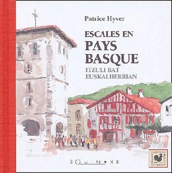 Couverture du livre « Escales en Pays basque » de Patrice Hyver aux éditions Equinoxe