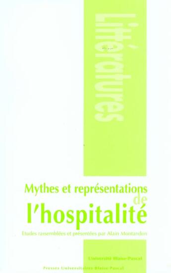 Couverture du livre « Mythes et représentations de l'hospitalité » de Montandon/Alain aux éditions Pu De Clermont Ferrand