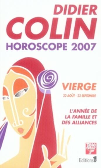 Couverture du livre « Horoscope 2007 ; vierge » de Didier Colin aux éditions Editions 1