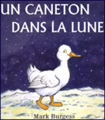 Couverture du livre « Un Caneton Dans La Lune » de Mark Burgess aux éditions Soline