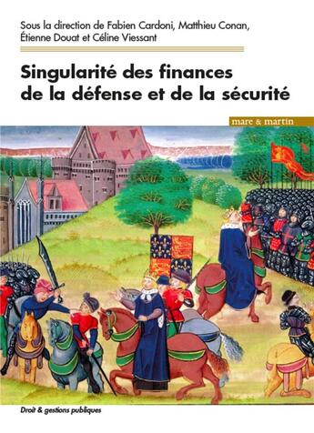 Couverture du livre « Singularités de la défense et de la sécurité, hier et aujourd'hui » de Douat/Etienne et Fabien Cardoni et Celine Viessant et Matthieu Conan aux éditions Mare & Martin