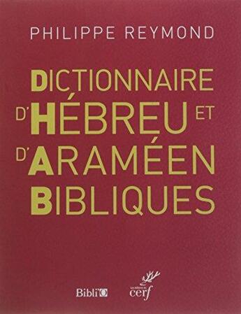 Couverture du livre « Dictionnaire d'hébreu et d'araméen biblique » de  aux éditions Bibli'o