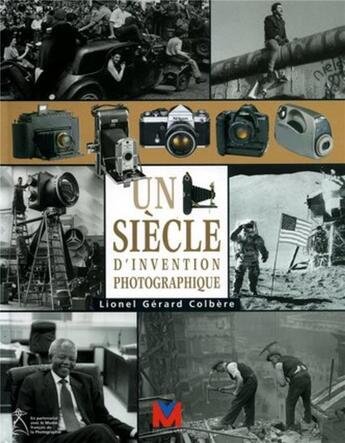 Couverture du livre « Un siècle d'invention photographique » de Lionel Gérard Colbère aux éditions Vm