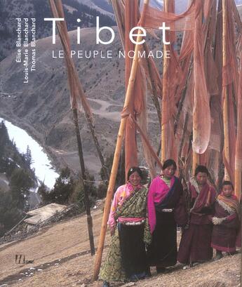 Couverture du livre « Tibet, Le Peuple Nomade (Le) » de Blanchard/Blanchard aux éditions La Martiniere