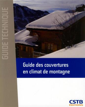 Couverture du livre « Guide des couvertures en climat de montagne » de  aux éditions Cstb