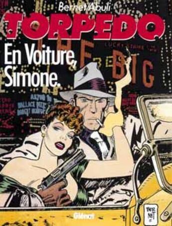 Couverture du livre « Torpedo Tome 5 ; en voiture Simone » de Enrique Sanchez Abuli et Jordi Bernet aux éditions Glenat