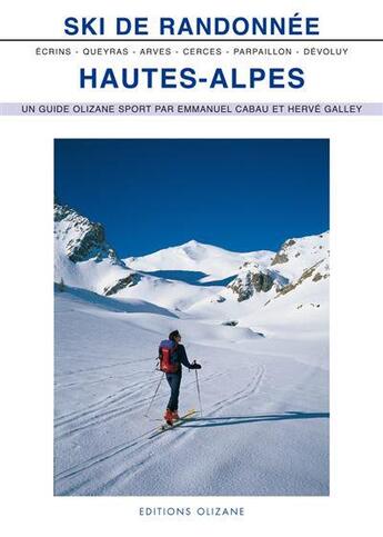 Couverture du livre « Ski de randonnée Hautes-Alpes » de Cabau et Galley aux éditions Olizane