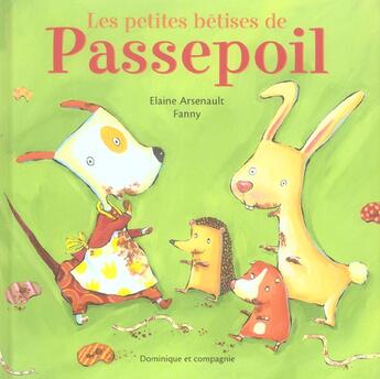 Couverture du livre « Les petites betises de passepoil » de Elaine Arsenault aux éditions Dominique Et Compagnie