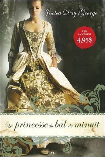 Couverture du livre « La princesse du bal de minuit Tome 1 » de Jessica Day George aux éditions Ada