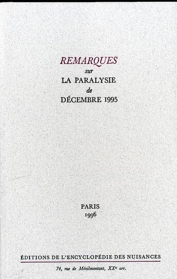 Couverture du livre « Remarques sur la paralysie de décembre 1995 » de  aux éditions Encyclopedie Des Nuisances