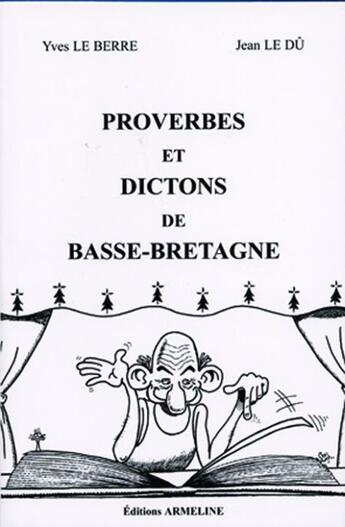 Couverture du livre « Proverbes et dictons de Basse-Bretagne » de Jean Le Du et Yves Le Berre aux éditions Armeline