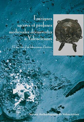 Couverture du livre « Enseignes sacrées et profanes médiévales » de Arnaud Tixador aux éditions Illustria