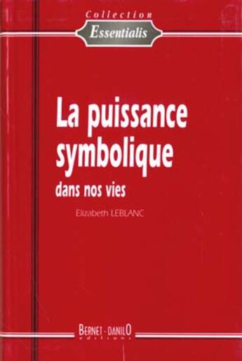 Couverture du livre « Puissance Symbolique N.38 (La) » de Elizabeth Leblanc aux éditions Bernet Danilo