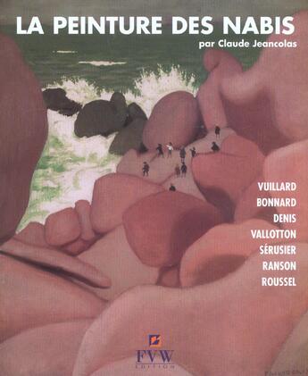 Couverture du livre « La peinture des nabis » de Claude Jeancolas aux éditions Van Wilder