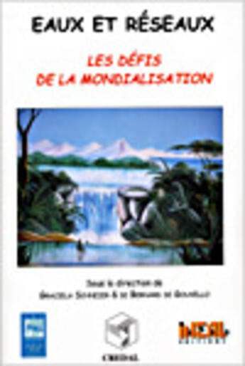 Couverture du livre « Eaux et reseaux : Les défis de la mondialisation » de Schneier-Madanes G. aux éditions Iheal