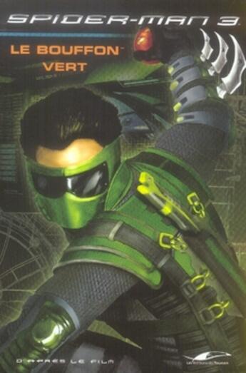 Couverture du livre « Spider-Man 3 ; le bouffon vert » de  aux éditions Toucan