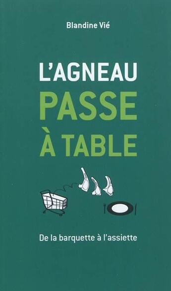 Couverture du livre « Dix façons de le préparer : l'agneau passe à table » de Blandine Vie et Emmanuel Renault aux éditions Les Editions De L'epure