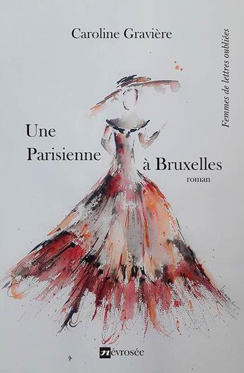 Couverture du livre « Une parisienne a bruxelles » de Caroline Graviere aux éditions Nevrosee