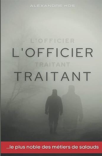 Couverture du livre « L'officier traitant » de Hos Alexandre aux éditions Aspic