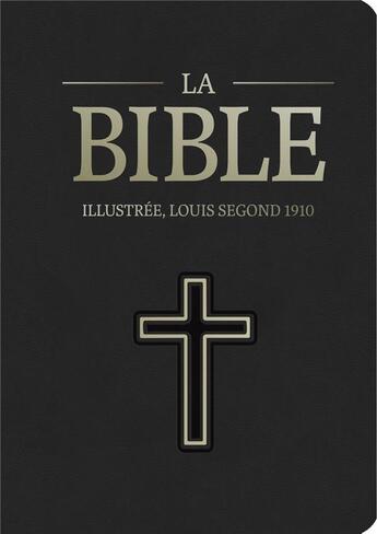 Couverture du livre « La Bible illustrée, Louis Segond 1910 » de Jose Perez Montero et Collectif aux éditions Bibli'o