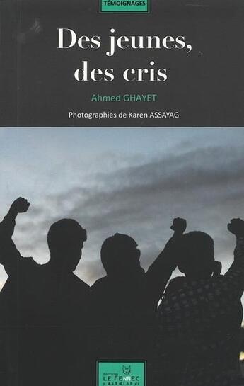 Couverture du livre « Des jeunes, des cris » de Ghayet/Assayag aux éditions Le Fennec