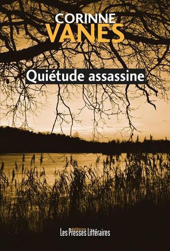 Couverture du livre « Quiétude assassine » de Corinne Vanes aux éditions Presses Litteraires