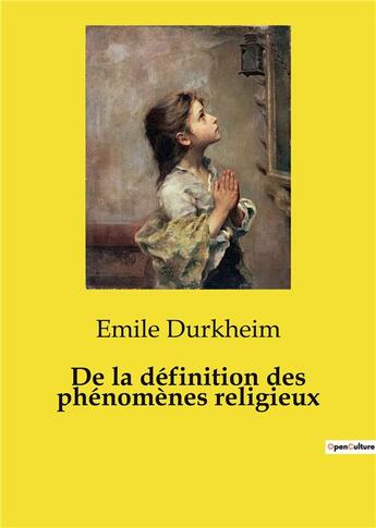 Couverture du livre « De la définition des phénomènes religieux » de Emile Durkheim aux éditions Shs Editions