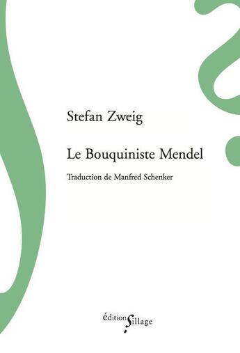 Couverture du livre « Le bouquiniste Mendel » de Stefan Zweig aux éditions Sillage