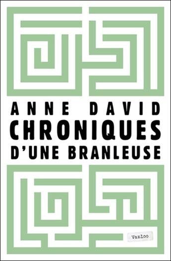 Couverture du livre « Chroniques d une branleuse » de Anne David aux éditions Vanloo