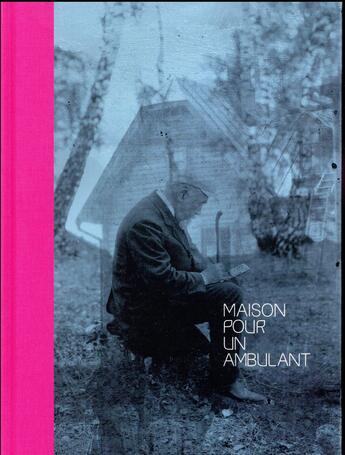 Couverture du livre « Maison pour un ambulant » de Olivier Bleys et Benjamin Bozonnet aux éditions Meroe