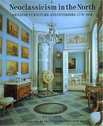 Couverture du livre « Neoclassicism in the North » de Hakan Groth et Fritz Von Der Schulenburg aux éditions Thames & Hudson