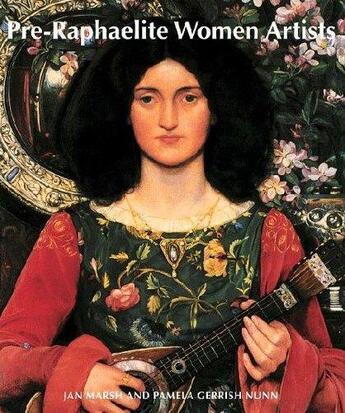 Couverture du livre « Pre-raphaelites women artists » de Marsh Jan aux éditions Thames & Hudson