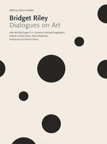 Couverture du livre « Bridget riley dialogues on art (new ed) » de Kudielka/Shone aux éditions Thames & Hudson