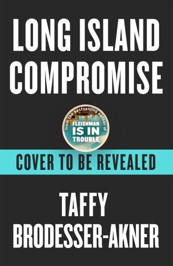 Couverture du livre « LONG ISLAND COMPROMISE » de Taf Brodesser-Akner aux éditions Hachette