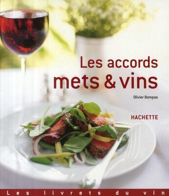 Couverture du livre « Les accords mets et vins » de Olivier Bompas aux éditions Hachette Pratique