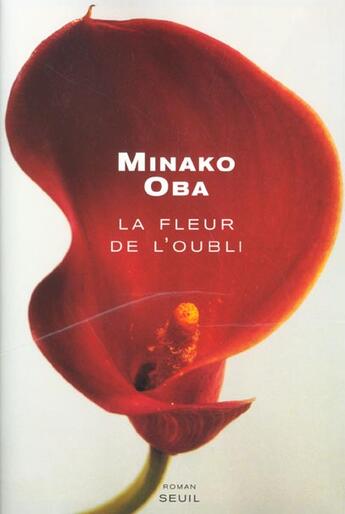 Couverture du livre « Fleur de l'oubli (la) » de Minako Oba aux éditions Seuil