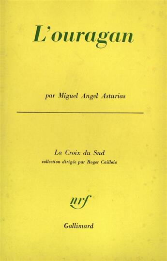 Couverture du livre « L'ouragan » de Asturias Miguel Ange aux éditions Gallimard