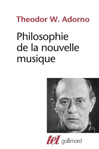 Couverture du livre « Philosophie de la nouvelle musique » de Theodor Wiesengrund Adorno aux éditions Gallimard