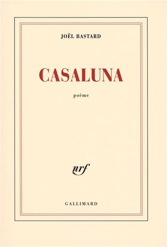 Couverture du livre « Casaluna » de Joël Bastard aux éditions Gallimard