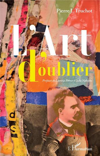 Couverture du livre « L'art d'oublier » de Pierre J. Truchot aux éditions L'harmattan