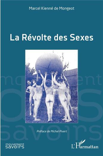 Couverture du livre « La révolte des sexes » de Marcel Kienne De Mongeot aux éditions L'harmattan