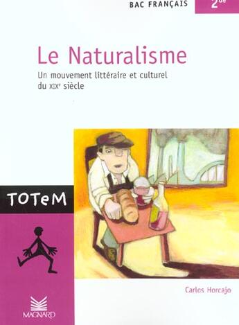 Couverture du livre « Le naturalisme » de Carlos Horcajo aux éditions Magnard