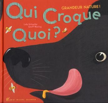 Couverture du livre « Qui croque quoi ? » de Lola M. Schaefer et Geoff Waring aux éditions Albin Michel Jeunesse