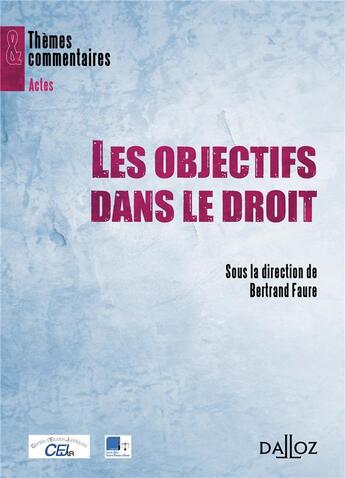 Couverture du livre « Les objectifs dans le droit » de Bertrand Faure aux éditions Dalloz