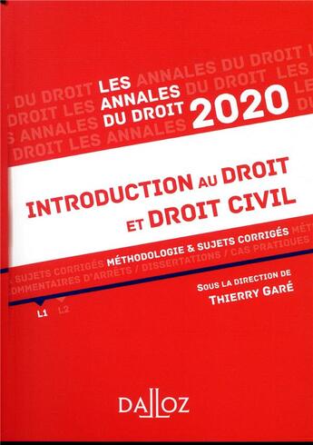 Couverture du livre « Annales introduction au droit et droit civil ; méthodologie & sujets corrigés (édition 2020) » de Thierry Gare aux éditions Dalloz