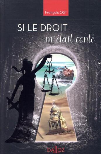 Couverture du livre « Si le droit m'était conté » de Francois Ost aux éditions Dalloz