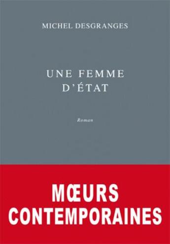 Couverture du livre « Une femme d'Etat ; moeurs contemporaines » de Michel Desgranges aux éditions Belles Lettres