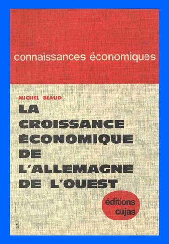 Couverture du livre « La croissance économique de l'allemagne de l'ouest » de Michel Beaud aux éditions Cujas