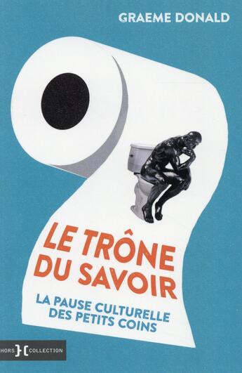 Couverture du livre « Le trône du savoir » de Donald Graeme aux éditions Hors Collection